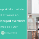Din lavpraktiske metode til smaddergode overskrifter