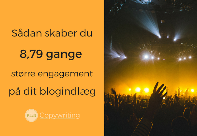 Sådan skaber du 8,79 gange større engagement på dit blogindlæg