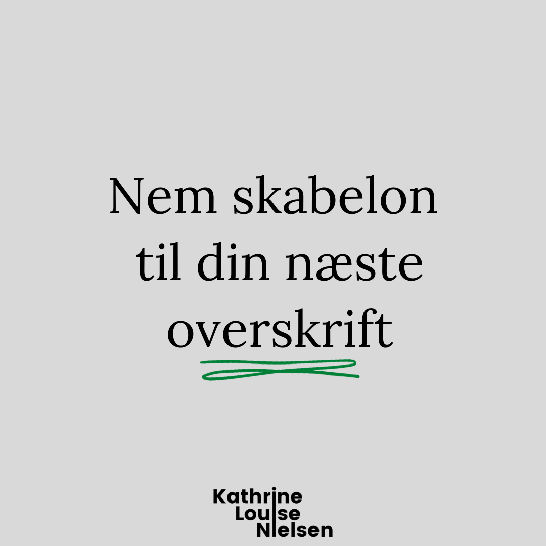 Nem Skabelon Til Din Næste Overskrift Kln Copywriting 